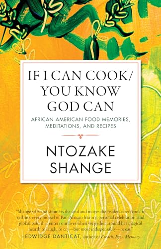 

If I Can Cook/You Know God Can: African American Food Memories, Meditations, and Recipes (Celebrating Black Women Writers) [Soft Cover ]