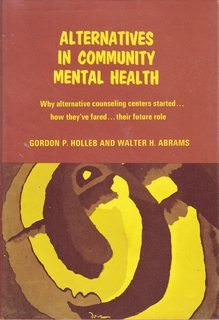 9780807021729: Alternatives in Community Health: Why Alternative Counseling Centers Started?How they Fared?Their Future Role
