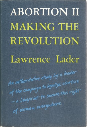 Stock image for Abortion II : Making the Revolution for sale by Better World Books