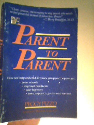 Imagen de archivo de Parent to Parent: Working Together for Ourselves and Our Children a la venta por ThriftBooks-Dallas