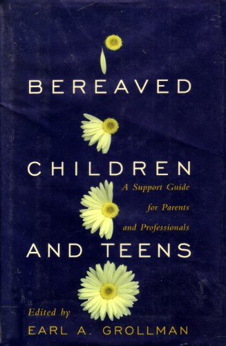 9780807023068: Bereaved Children and Teens: A Support Guide for Parents and Professionals