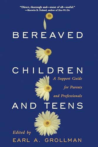 9780807023075: Bereaved Children and Teens: A Support Guide for Parents and Professionals