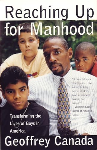 

Reaching Up for Manhood Transforming the Lives of Boys in America [signed] [first edition]