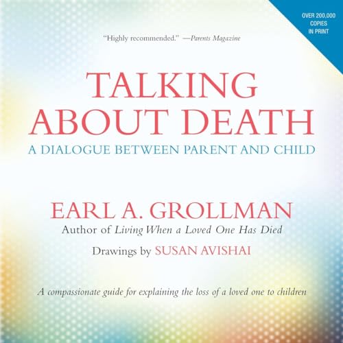 9780807023617: Talking about Death: A Dialogue between Parent and Child