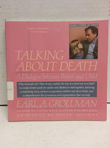 Stock image for Talking about Death: A Dialogue Between Parent and Child for sale by SecondSale