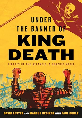 Beispielbild fr Under the Banner of King Death: Pirates of the Atlantic, a Graphic Novel zum Verkauf von Bellwetherbooks