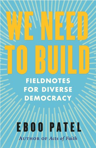 Imagen de archivo de We Need to Build: Field Notes for Diverse Democracy a la venta por Goodwill Books