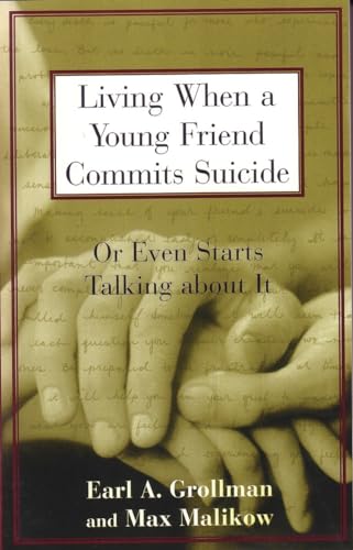 Stock image for Living When a Young Friend Commits Suicide : Or Even Starts Talking about It for sale by Better World Books: West