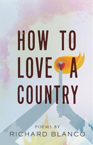 Beispielbild fr How to Love a Country: Poems zum Verkauf von SecondSale