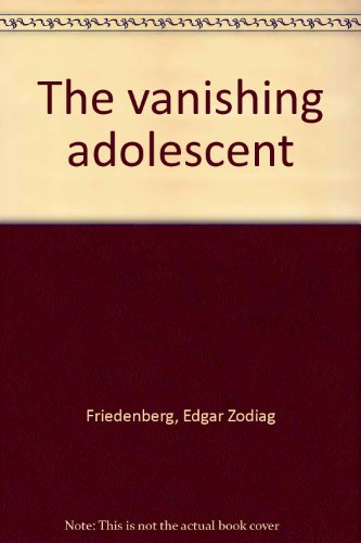 Stock image for The vanishing adolescent for sale by ThriftBooks-Dallas