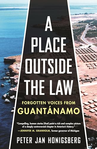 9780807026984: A Place Outside the Law: Forgotten Voices from Guantanamo