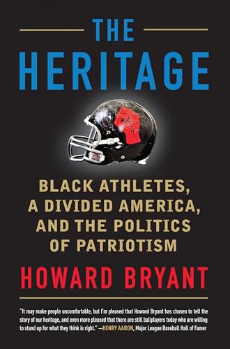 Imagen de archivo de The Heritage: Black Athletes, a Divided America, and the Politics of Patriotism a la venta por Dream Books Co.