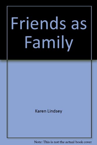 Friends as Family (9780807027257) by Karen Lindsey