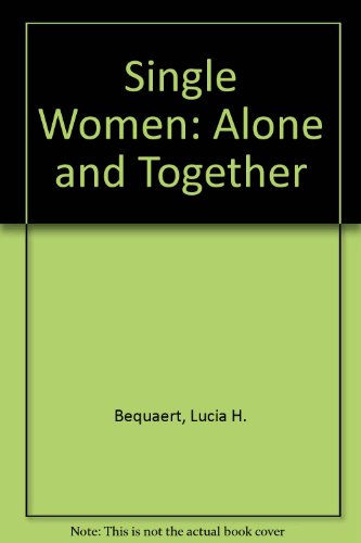 Beispielbild fr Single Women : Alone and Together zum Verkauf von Lee Madden, Book Dealer