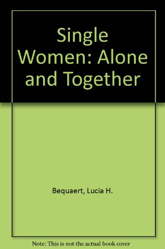 Stock image for Single Women: Alone and Together for sale by dsmbooks