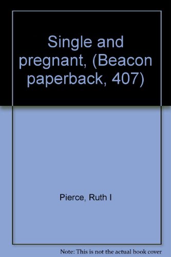 9780807027783: Single and pregnant, (Beacon paperback, 407)