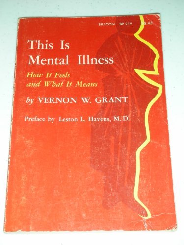 9780807027875: This is mental illness: How it feels, and what it