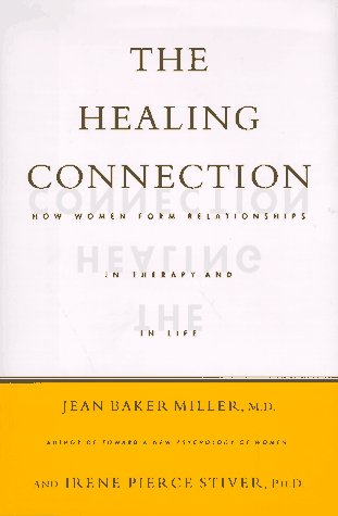 Imagen de archivo de The Healing Connection: How Women Form Relationships in Therapy and in Life a la venta por SecondSale