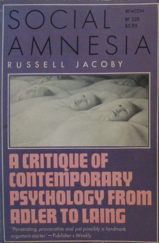 Imagen de archivo de Social Amnesia: A Critique of Conformist Psychology a la venta por Half Price Books Inc.