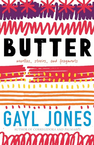 Stock image for Butter: Novellas, Stories, and Fragments for sale by Dream Books Co.