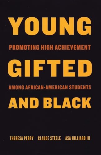 Young, Gifted, and Black: Promoting High Achievement among African-American Students (9780807031056) by Perry, Theresa; Steele, Claude