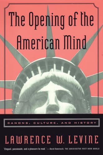 9780807031193: The Opening of the American Mind: Canons, Culture, and History