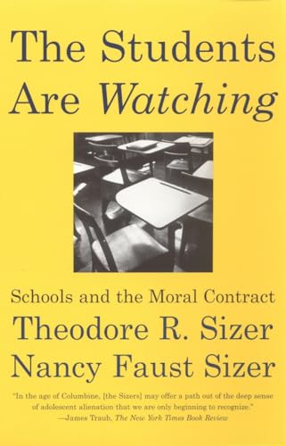 Beispielbild fr The Students are Watching: Schools and the Moral Contract zum Verkauf von SecondSale