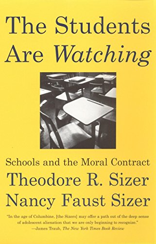 Stock image for The Students are Watching: Schools and the Moral Contract for sale by Your Online Bookstore