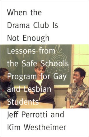 Beispielbild fr When the Drama Club Is Not Enough : Lessons from the Safe Schools Program for Gay and Lesbian Students zum Verkauf von Better World Books