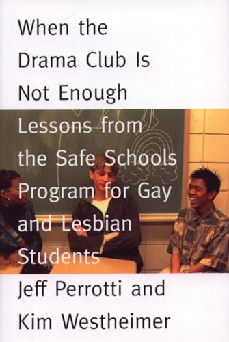 9780807031315: When the Drama Club is Not Enough: Lessons from the Safe Schools Program for Gay and Lesbian Students