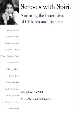Stock image for Schools with Spirit : Nurturing the Inner Lives of Children and Teachers for sale by Better World Books