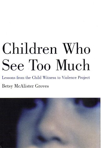 Beispielbild fr Children Who See Too Much: Lessons from the Child Witness to Violence Project zum Verkauf von ThriftBooks-Atlanta