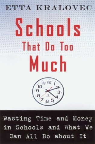 Beispielbild fr Schools That Do Too Much: Wasting Time and Money in Schools and What We Can All Do About It zum Verkauf von Wonder Book