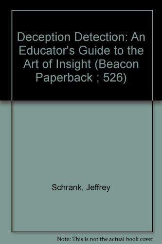 9780807031605: Deception Detection: An Educator's Guide to the Art of Insight