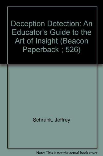 9780807031605: Deception Detection: An Educator's Guide to the Art of Insight (Beacon Paperback ; 526)