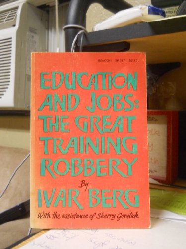 Stock image for Education and Jobs : The Great Training Robbery for sale by Better World Books: West