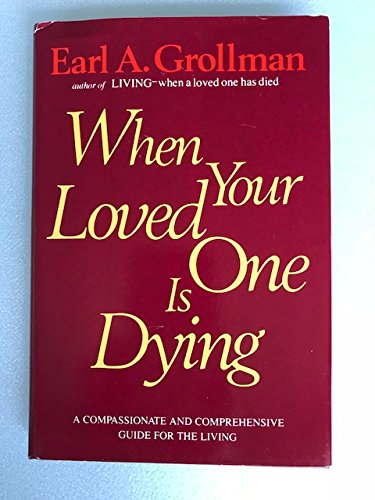 Beispielbild fr When Your Loved One Is Dying zum Verkauf von Wonder Book