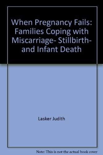 9780807032275: When Pregnancy Fails: Families Coping with Miscarriage- Stillbirth- and Infant Death