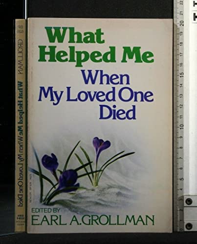 Stock image for What Helped Me When My Loved One Died Grollman, Earl A. for sale by RUSH HOUR BUSINESS