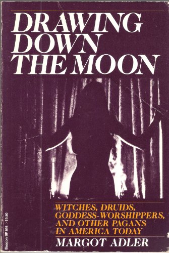 9780807032374: Drawing Down the Moon: Witches, Druids, Goddess-Worshippers, and Other Pagans in America Today