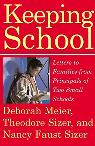 Beispielbild fr Keeping School : Letters to Families from Principals of Two Small Schools zum Verkauf von Better World Books