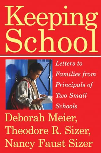 Imagen de archivo de Keeping School: Letters to Families from Principals of Two Small Schools a la venta por Open Books