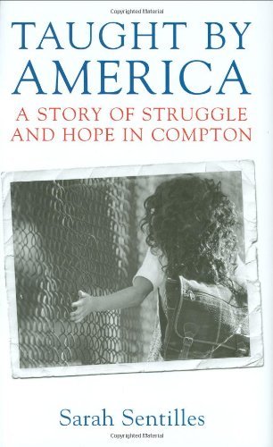 Stock image for Taught by America : A Story of Struggle and Hope in Compton for sale by Better World Books