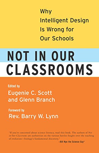 Stock image for Not in Our Classrooms: Why Intelligent Design Is Wrong for Our Schools for sale by Wonder Book