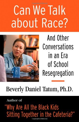 Beispielbild fr Can We Talk about Race? : And Other Conversations in an Era of School Resegregation zum Verkauf von Better World Books
