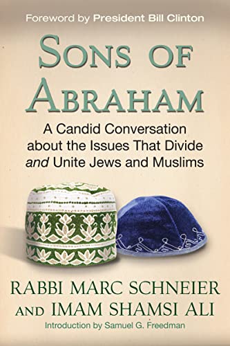 Imagen de archivo de Sons of Abraham: A Candid Conversation about the Issues That Divide and Unite Jews and Muslims a la venta por Bellwetherbooks