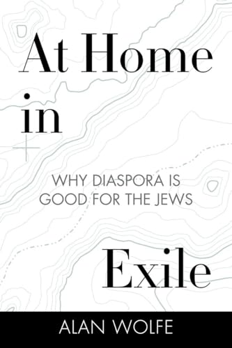 Beispielbild fr At Home in Exile : Why Diaspora Is Good for the Jews zum Verkauf von Better World Books