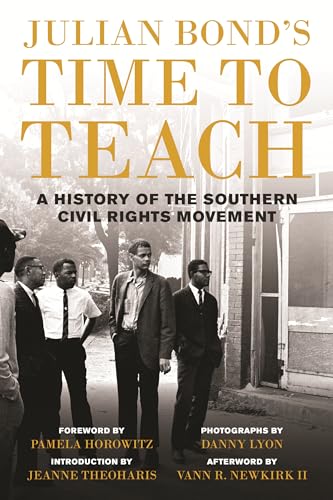 Imagen de archivo de Julian Bond's Time to Teach: A History of the Southern Civil Rights Movement a la venta por Ergodebooks