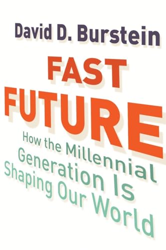 Beispielbild fr Fast Future : How the Millennial Generation Is Shaping Our World zum Verkauf von Better World Books