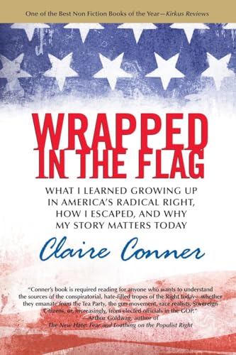 9780807033319: Wrapped in the Flag: A Personal History of America's Radical Right